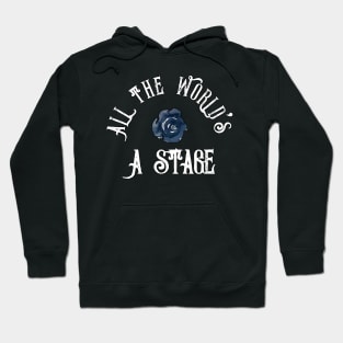 All The World's A Stage Shakespeare Watercolor Rose As You Like It Hoodie